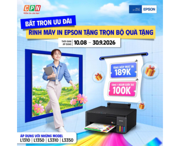 RINH MÁY IN EPSON TẶNG TRỌN BỘ QUÀ TẶNG