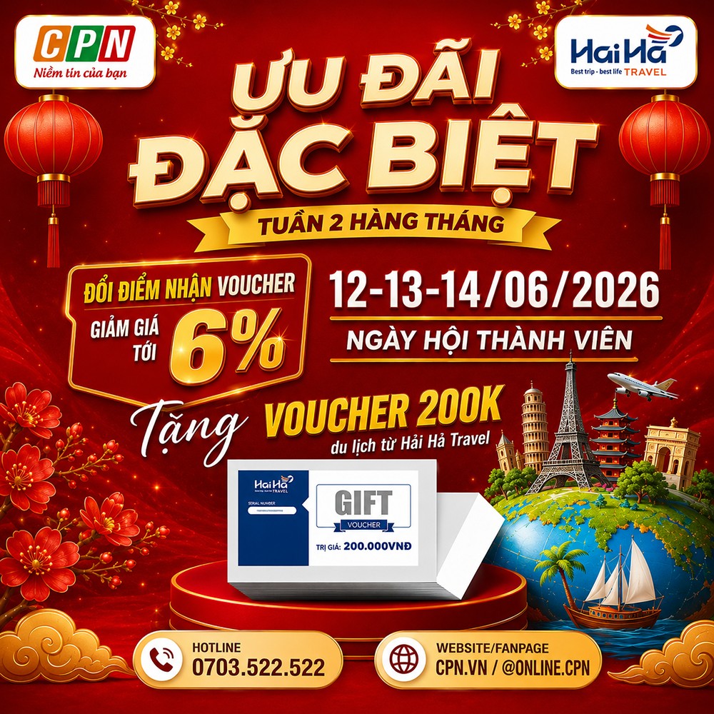 NGÀY HỘI THÀNH VIÊN CPN THÁNG 6 (TUẦN 2 HÀNG THÁNG) - TỪ 12/6 ĐẾN 14/6/2026