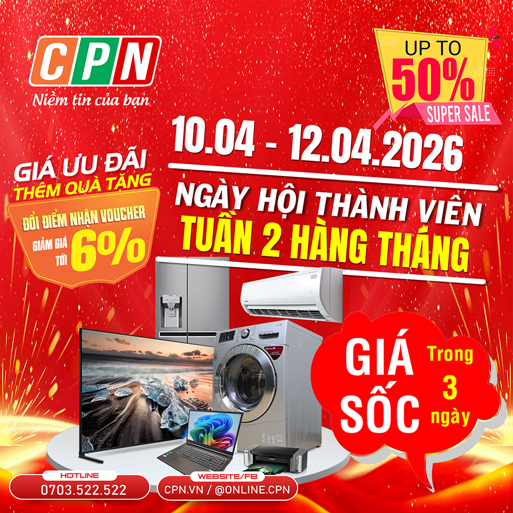 NGÀY HỘI THÀNH VIÊN CPN THÁNG 4 (TUẦN 2 HÀNG THÁNG) - TỪ 10/4 ĐẾN 12/4/2026